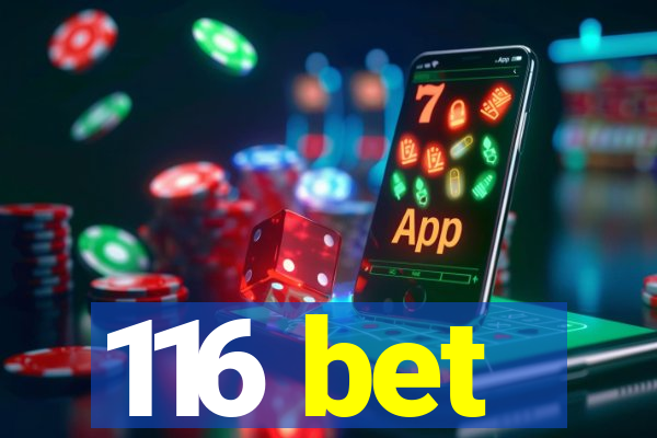 116 bet